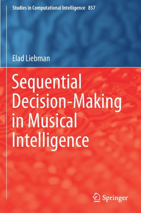 Sequential Decision-Making in Musical Intelligence