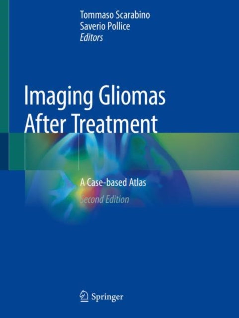 Imaging Gliomas After Treatment: A Case-based Atlas