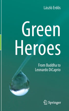 Green Heroes: From Buddha to Leonardo DiCaprio