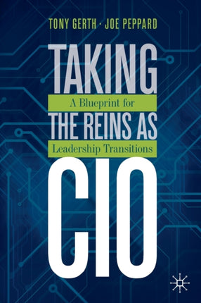 Taking the Reins as CIO: A Blueprint for Leadership Transitions