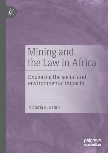 Mining and the Law in Africa: Exploring the