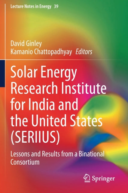 Solar Energy Research Institute for India and the United States (SERIIUS): Lessons and Results from a Binational Consortium