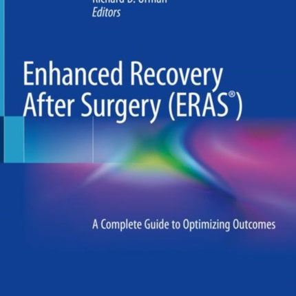 Enhanced Recovery After Surgery: A Complete Guide