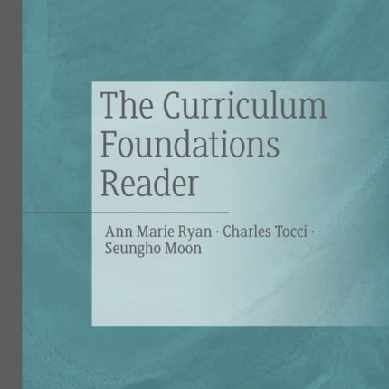 The Curriculum Foundations Reader