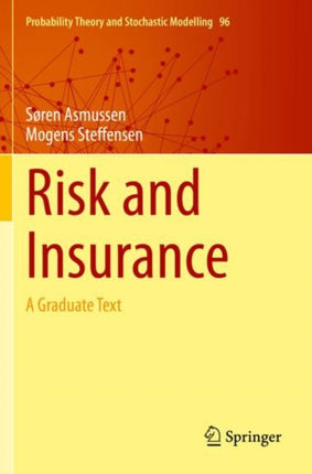Risk and Insurance: A Graduate Text