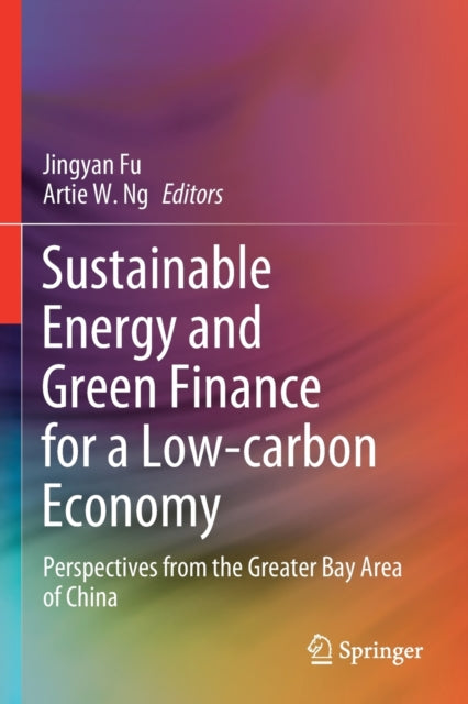 Sustainable Energy and Green Finance for a Low-carbon Economy: Perspectives from the Greater Bay Area of China