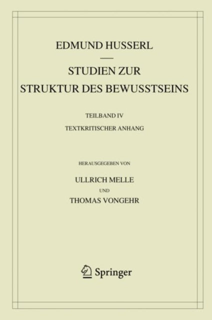 Studien zur Struktur des Bewusstseins: Teilband IV Textkritischer Anhang