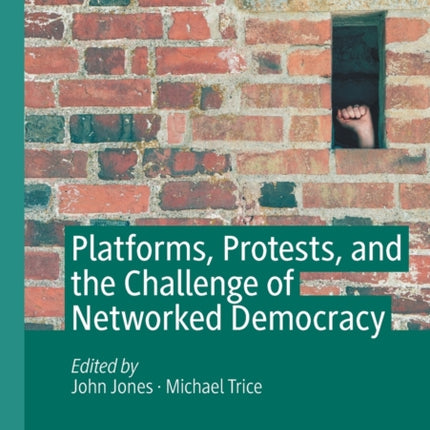 Platforms, Protests, and the Challenge of