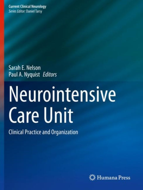 Neurointensive Care Unit: Clinical Practice and Organization