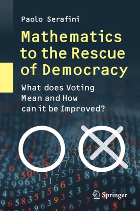 Mathematics to the Rescue of Democracy: What does
