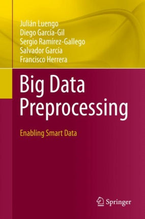 Big Data Preprocessing: Enabling Smart Data