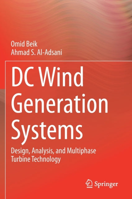 DC Wind Generation Systems: Design, Analysis, and Multiphase Turbine Technology