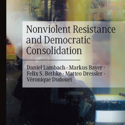 Nonviolent Resistance and Democratic Consolidation