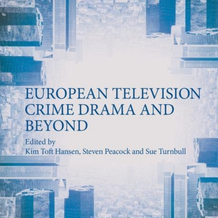 European Television Crime Drama and Beyond