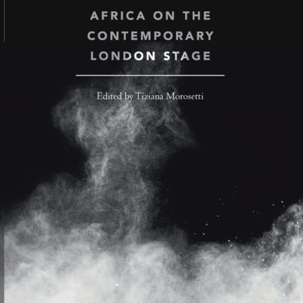 Africa on the Contemporary London Stage