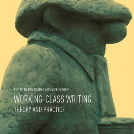 Working-Class Writing: Theory and Practice