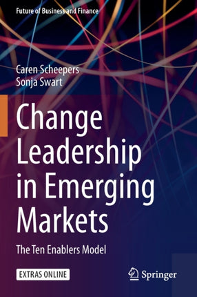 Change Leadership in Emerging Markets: The Ten Enablers Model