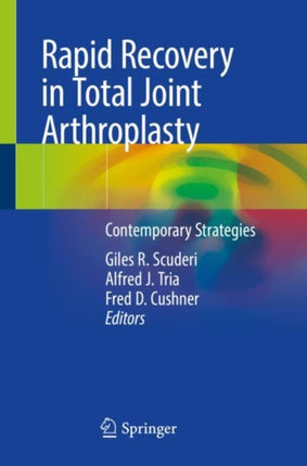 Rapid Recovery in Total Joint Arthroplasty: Contemporary Strategies