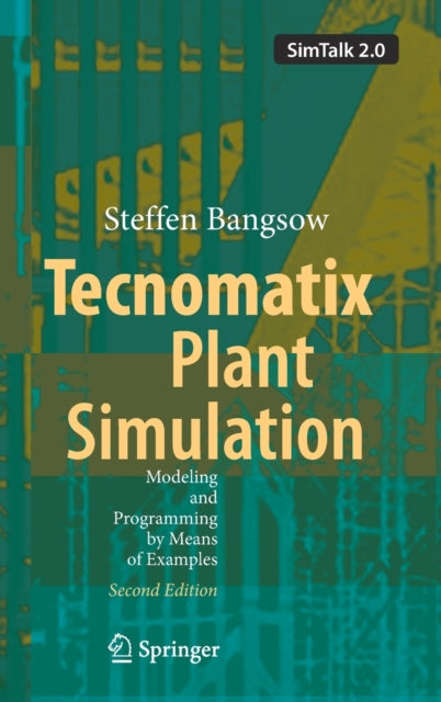 Tecnomatix Plant Simulation: Modeling and