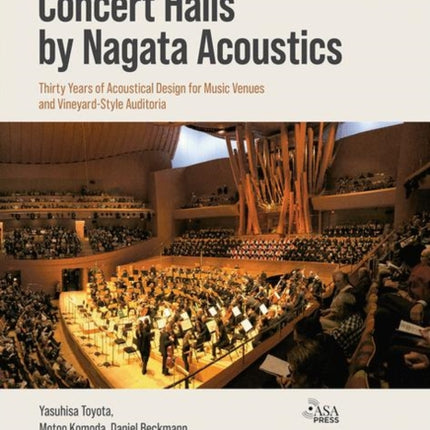 Concert Halls by Nagata Acoustics: Thirty Years of Acoustical Design for Music Venues and Vineyard-Style Auditoria