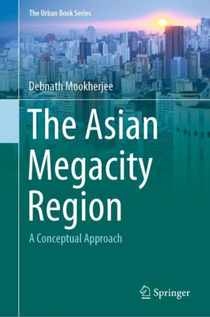 The Asian Megacity Region: A Conceptual Approach