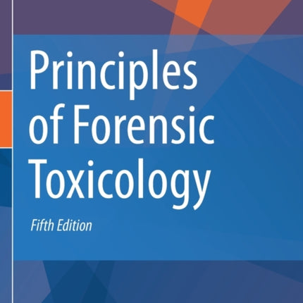 Principles of Forensic Toxicology