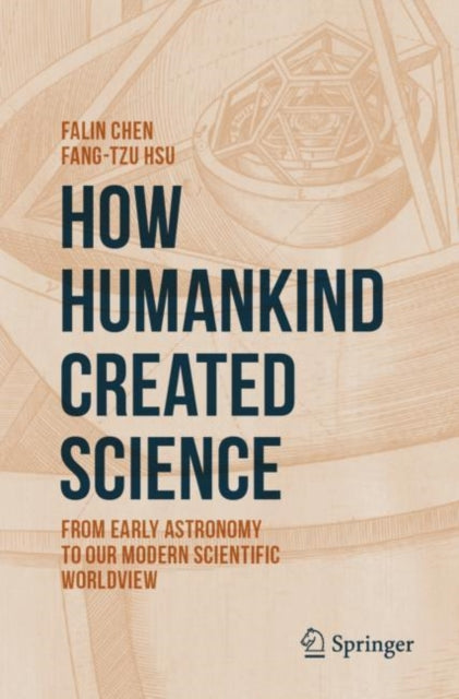 How Humankind Created Science: From Early