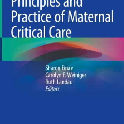 Principles and Practice of Maternal Critical Care