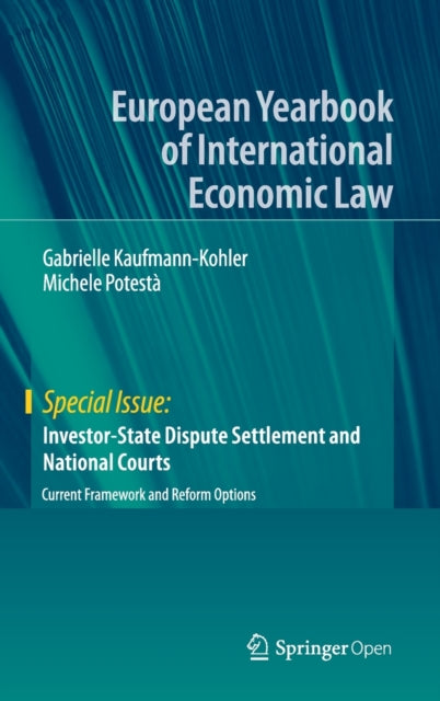 Investor-State Dispute Settlement and National Courts: Current Framework and Reform Options