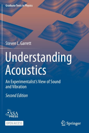 Understanding Acoustics: An Experimentalist’s View of Sound and Vibration