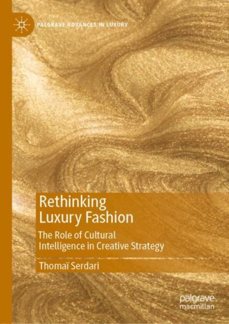 Rethinking Luxury Fashion: The Role of Cultural