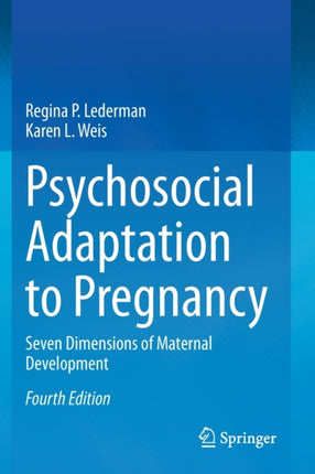 Psychosocial Adaptation to Pregnancy: Seven Dimensions of Maternal Development