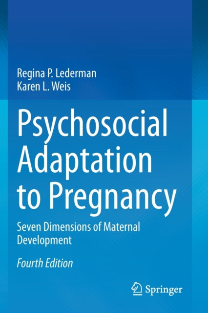 Psychosocial Adaptation to Pregnancy: Seven Dimensions of Maternal Development
