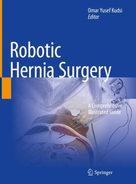 Robotic Hernia Surgery: A Comprehensive