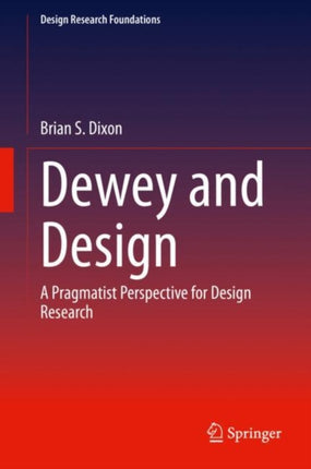 Dewey and Design: A Pragmatist Perspective for