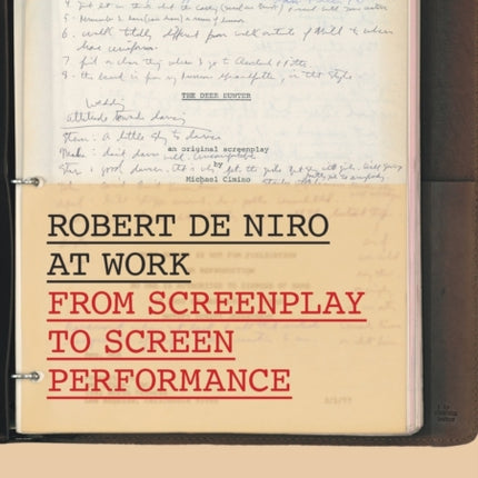 Robert De Niro at Work: From Screenplay to Screen Performance