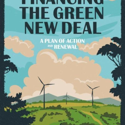 Financing the Green New Deal: A Plan of Action