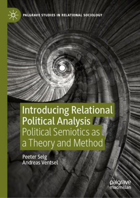 Introducing Relational Political Analysis: Political Semiotics as a Theory and Method