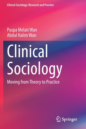 Clinical Sociology: Moving from Theory to