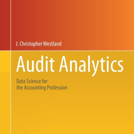 Audit Analytics: Data Science for the Accounting