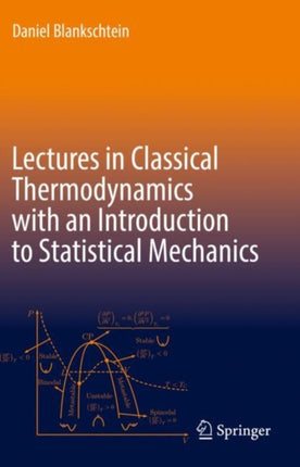 Lectures in Classical Thermodynamics with an