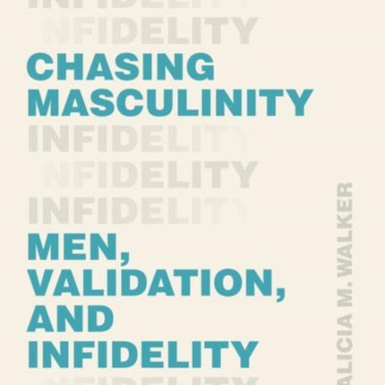 Chasing Masculinity: Men, Validation, and