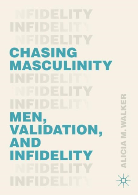Chasing Masculinity: Men, Validation, and