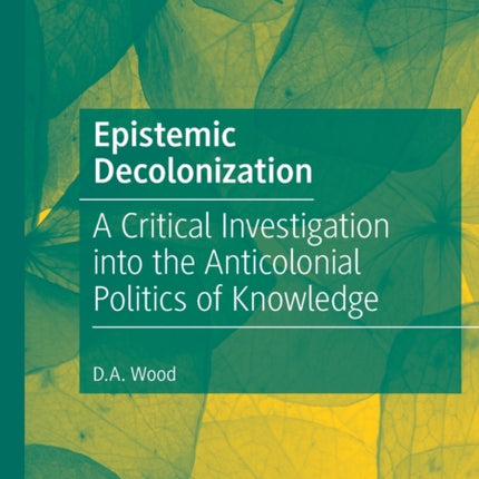 Epistemic Decolonization: A Critical