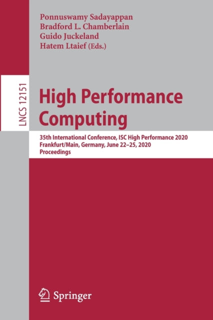 High Performance Computing: 35th International Conference, ISC High Performance 2020, Frankfurt/Main, Germany, June 22–25, 2020, Proceedings