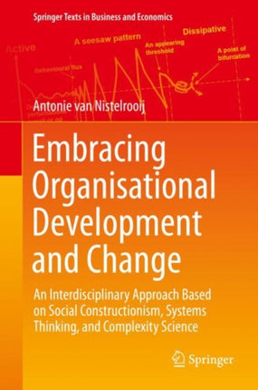 Embracing Organisational Development and Change: An Interdisciplinary Approach Based on Social Constructionism, Systems Thinking, and Complexity Science