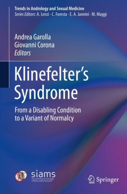 Klinefelter’s Syndrome: From a Disabling Condition to a Variant of Normalcy