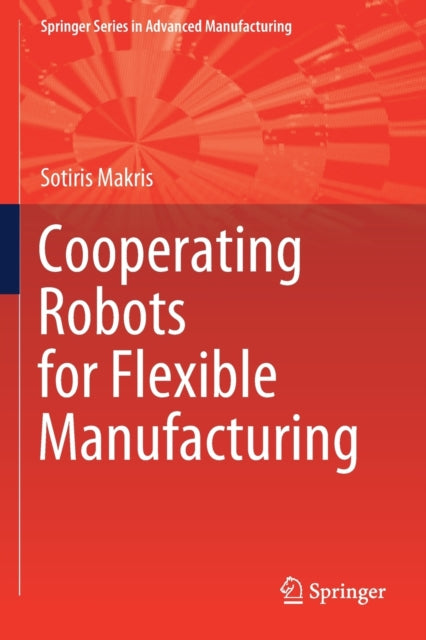 Cooperating Robots for Flexible Manufacturing