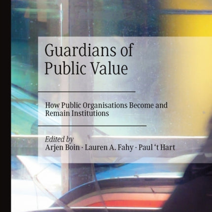 Guardians of Public Value: How Public