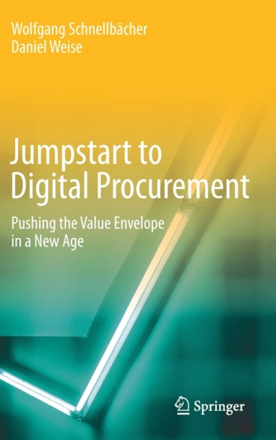 Jumpstart to Digital Procurement: Pushing the Value Envelope  in a New Age